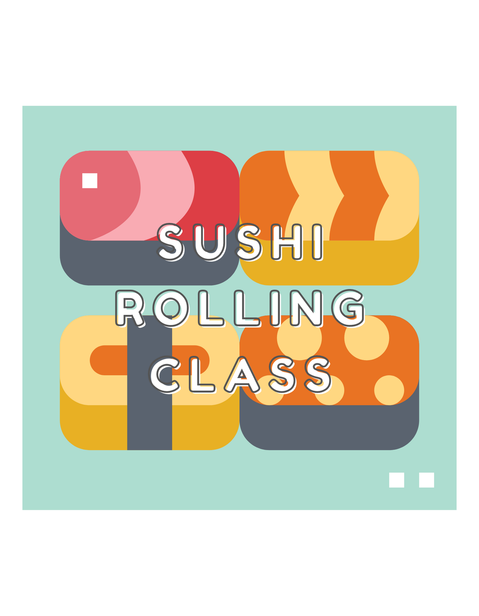 Sushi Rolling Class 1