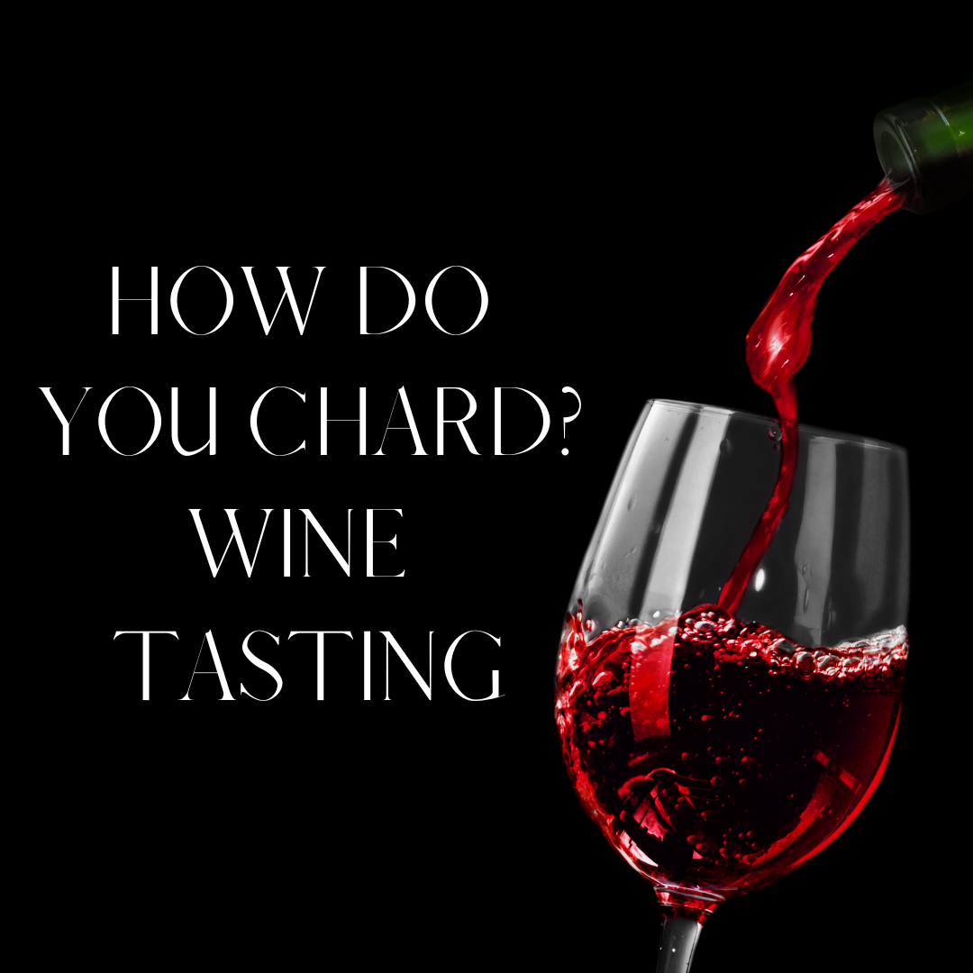 How Do You Chard? Wine Tasting