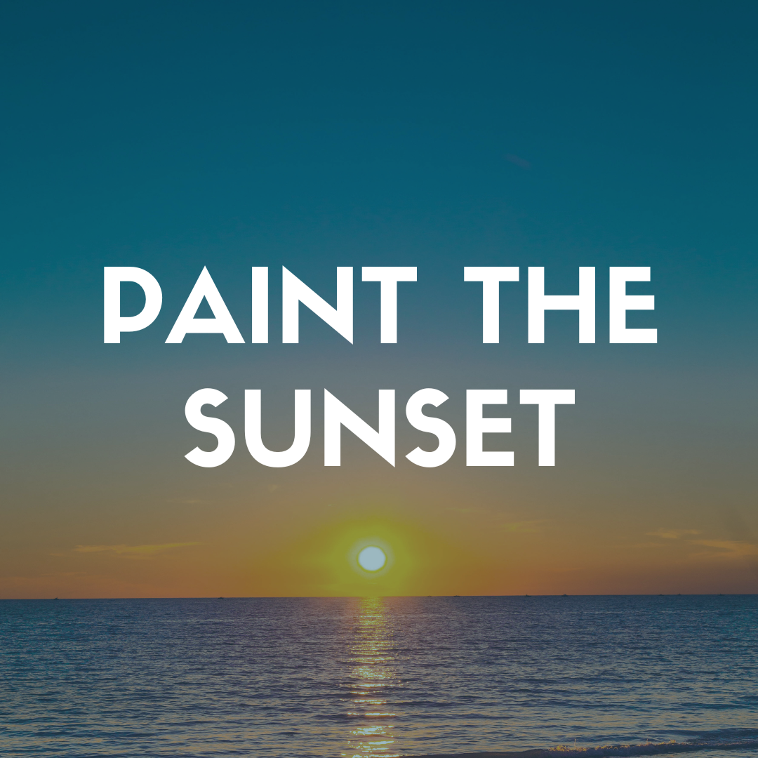 Valentines Paint the Sunset